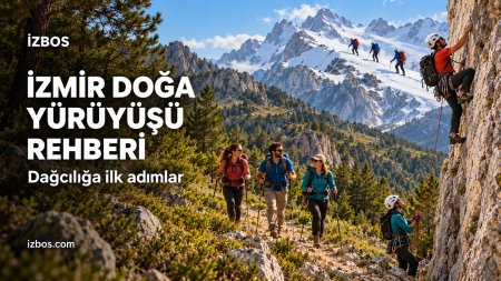 İzmir Doğa Yürüyüşü Rehberi ve Dağcılığa İlk Adımlar